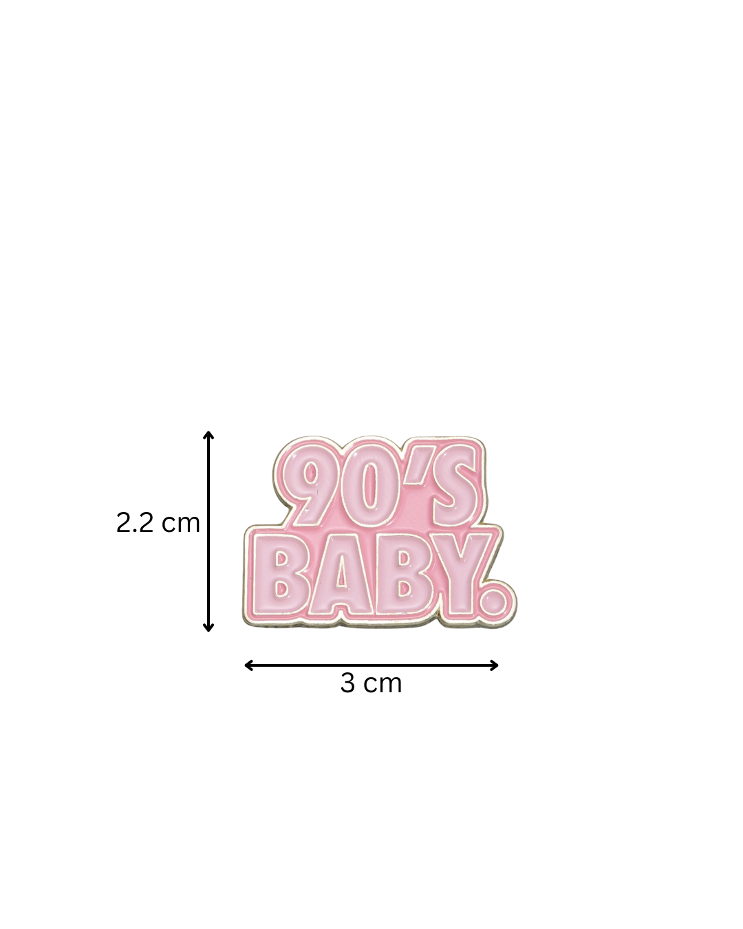 “90’s Baby” Pin's